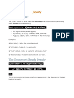 Basic Syntax Is: $ (Selector) .Action : $ (Document) .Ready (Function (// Jquery Methods Go Here... ) )