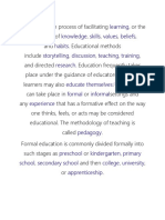 Learning Knowledge Skills Values Beliefs Habits. Storytelling Discussion Teaching Training Research Educate Themselves Formal Informal Experience