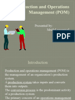 Production and Operations Management (POM) : Presented By: Mridul Aggarwal Amit Jain