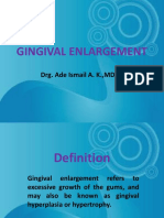 Gingival Enlargement: Drg. Ade Ismail A. K.,MDSC