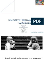 Interactive Telecommunication Systems and Services: Ing. Stanislav Ondáš, PHD