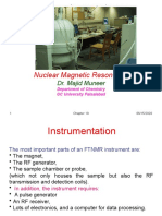 Nuclear Magnetic Resonance: Dr. Majid Muneer