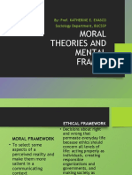 Moral Theories and Mental Frames: By: Prof. Katherine E. Evasco Sociology Department, BUCSSP