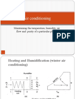 Air Conditioning: Maintaining The Temperature, Humidity, Air Flow and Purity of A Particular Place