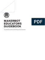 Makerbot Educators Guidebook: The Definitive Guide To 3D Printing in The Classroom