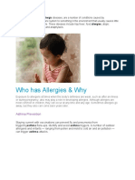 Who Has Allergies & Why: Allergies, Also Known As Allergic Diseases, Are A Number of Conditions Caused by