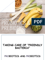 Probiotics and Prebiotics