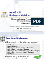 SENG 421: Software Metrics: Measuring Internal Product Attributes: Structural Complexity (Chapter 6)