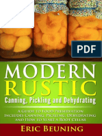 Modern Rustic Canning, Pickling and Dehydrating A Guide To Food Preservation Includes Canning, Pickling