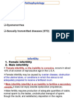 Pathophysiology: - Infertility - Dysmenorrhea - Sexually Transmitted Diseases (STD)