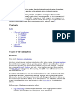 Hide 1 Types of Virtualization 1.1 Hardware 1.2 Software 1.3 Memory 1.4 Storage 1.5 Data 1.6 Network 2 See Also 3 References