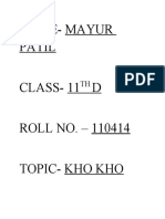 Name-Mayur Patil CLASS - 11 D ROLL NO. - 110414 Topic - Kho Kho