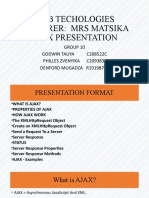 Web Techologies Lecturer: Mrs Matsika Ajax Presentation