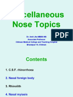 Aj CSF - Rhinorrhea - + - Nasal - Foreign - Body - + - Myiasis - + - Choanal