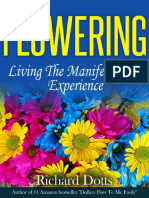 Flowering Living The Manifestation Experience by Richard Dotts