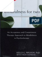 Mindfulness For: Kelly G. Wilson, PHD