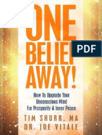 Tim Shurr - Joe Vitale - One Belief Away! - How To Upgrade Your Unconscious Mind For Prosperity & Inner Peace-Shurr Success, Inc