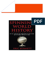 Spinning World History The Tales Traditions and Turning Points of World History and The Regional Challenges of Today Eric Burnett