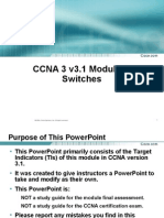 CCNA 3 v3.1 Module 5 Switches: © 2004, Cisco Systems, Inc. All Rights Reserved