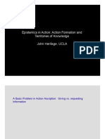 Epistemics in Action: Action Formation and Territories of Knowledge John Heritage, UCLA