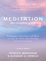 Meditation: The Complete Guide: Techniques from East and West to Calm the Mind, Heal the Body, and Enrich the Spirit