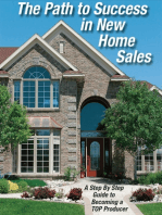 The Path to Success in New Home Sales: A Step by Step Guide o Becoming a TOP Producer