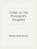 Clotel; or, the President's Daughter