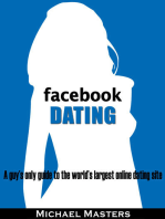 Facebook Dating: A guy's only guide to the world's largest online dating site