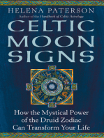 Celtic Moon Signs: How the Mystical Power of the Druid Zodiac Can Transform Your Life