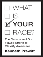 What Is "Your" Race?: The Census and Our Flawed Efforts to Classify Americans