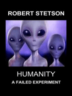 Humanity, A Failed Experiment