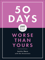 50 Days Worse Than Yours