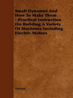 Small Dynamos and How to Make Them - Practical Instruction on Building a Variety of Machines Including Electric Motors