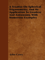 A Treatise on Spherical Trigonometry, and Its Application to Geodesy and Astronomy, with Numerous Examples