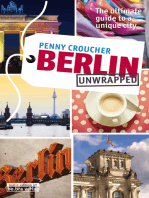 Berlin Unwrapped: The ultimate guide to a unique city