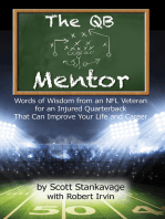 The QB Mentor: Words of Wisdom From an NFL Veteran For An Injured Quarterback That Can Improve Your Life and Career