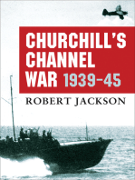 Churchill’s Channel War: 1939-45