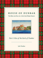 House of Dunbar: Part I - Rise of the Earls of Dunbar