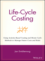 Life-Cycle Costing: Using Activity-Based Costing and Monte Carlo Methods to Manage Future Costs and Risks