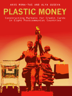 Plastic Money: Constructing Markets for Credit Cards in Eight Postcommunist Countries