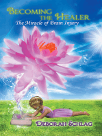 Becoming the Healer: The Miracle of Brain Injury