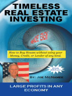 Timeless Real Estate Investing: How to Buy Real Estate Without Using Your Money, Credit, or Lender. More Importantly Having It Sold Before You Buy.