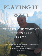 Playing It Well: The Life and Times of Jack O'leary Part Ii