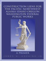 Construction Liens for the Pacific Northwest Alaska Idaho Oregon Washington Federal Public Works: A Primer