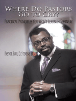 Where Do Pastors Go to Cry?: Practical Principles You Won't Learn in Seminary