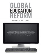 Global Education Reform: The Universe Is Governed by a Sequence of Realms; Hence, Global Education Reform Is a Dignified Path to Peace and Unity, a Promised Corridor for the Eradication of Lingering Human Prejudice, Discrimination, Injustice, and Language Barriers.