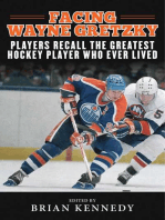 Facing Wayne Gretzky: Players Recall the Greatest Hockey Player Who Ever Lived