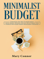 Minimalist Budget: Everything You Need To Know About Saving Money, Spending Less And Decluttering Your Finances With Smart Money Management Strategies