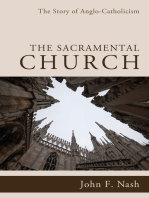 The Sacramental Church: The Story of Anglo-Catholicism