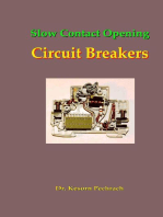 Slow Contact Opening Circuit Breakers